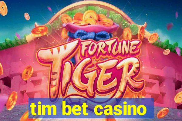 tim bet casino